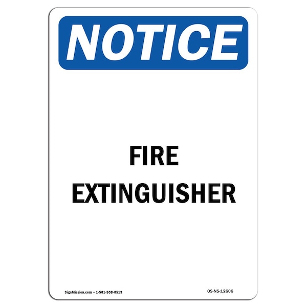 Signmission Safety Sign, OSHA Notice, 14" Height, Fire Extinguisher